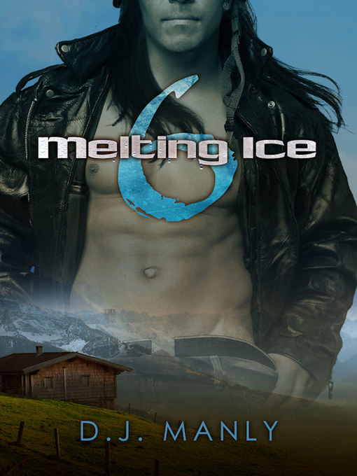 Title details for Melting Ice 6 by D. J. Manly - Available